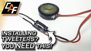 PROTECT YOUR TWEETERS Capacitors and WHY you need them [upl. by Fairweather168]