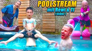 POOLSTREAM mit REWI und TJ eskaliert Sorry Nachbarn [upl. by Anegue819]