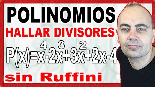 💥Obtén FÁCILMENTE Todos Los DIVISORES De Un Polinomio SIN Ruffini💥 [upl. by Rafaelof]