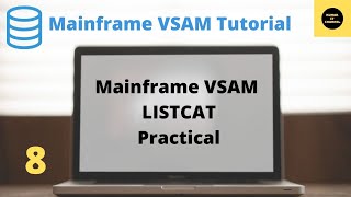 LISTCAT in Mainframe VSAM  Mainframe VSAM Practical Tutorial  Part 8 [upl. by Arrim]