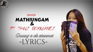 Rongmei love song  Guang o oh zainmei Lyric  matiungam ampft thui rongmei [upl. by Arber339]