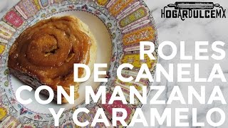 RECETA ROLES DE CANELA CON MANZANA Y CARAMELO [upl. by Enilra]