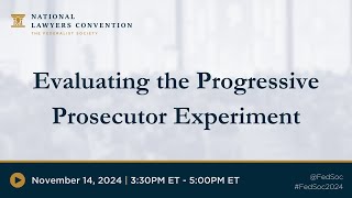 Evaluating the Progressive Prosecutor Experiment 2024 NLC [upl. by Arrait]