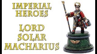 Warhammer 40k Lore  Lord Solar Macharius Imperial Heroes [upl. by Xuaegram]