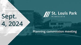 St Louis Park Planning Commission meeting Sept 4 2024 [upl. by Pik]