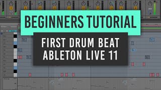 Your First Drum Beat in Ableton Live 11  Beginners Tutorial [upl. by Airtap715]