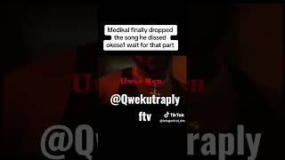 medikal reply okese1 with diss song qwekutraplyftv entertainment ghgossip short [upl. by Aneetak]