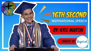 16th Second Speech by Kyle Martin  Alive  with Association with Inspired [upl. by Balch722]