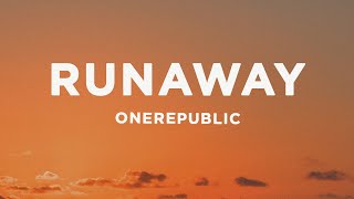 OneRepublic  RUNAWAY Lyrics [upl. by Nere]