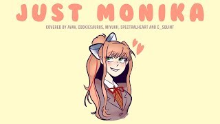 Just Monika Doki Doki Literature Club【Avav CookieSaurus miyukii and SpectralHeart】 [upl. by Ihn]