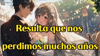 Resulta que nos perdimos muchos añosmanga novela novelaseries amor resumen love anime [upl. by Ellehcirt901]