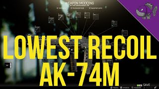 Lowest Recoil AK74M  Modding Guide  Escape From Tarkov [upl. by Ebony]