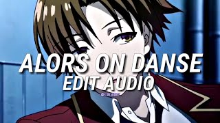 Alors on danse  Edit audio 🎧 [upl. by Gala]