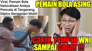 VIRAL‼️ PEMAIN BOLA NATURALISASI S1KS4 WNI SAMPAI CACAT‼️ [upl. by Aneetak]