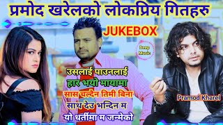 Pramod Kharel Evergreen Heart Touching Nepali SuperHit Sad Songs Jukebox Collection 2081 nepalisong [upl. by Mersey698]