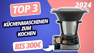 Die BESTE KÜCHENMASCHINE 2024 bis 300 Euro mit Kochfunktion  TOP 3 Küchenmaschinen im VERGLEICH [upl. by Ellekcir]