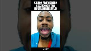 KShon DaModern  cozz knock tha hustle freestylevideo new rap october tuesday shorts 2024 [upl. by Attennot945]