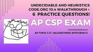 Undecidable and heuristics APCSP Codeorg Unit 104 walkthrough PLUS 6 AP CSP review questions [upl. by Yrrok]