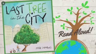 Last Tree in the City  Kids Books Read Aloud for Earth Day for Kids  Bedtime Stories for Kids [upl. by Cormier]