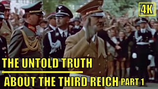 The Untold Truth about the Third Reich in 4K 60fps Part 1 [upl. by Weitzman]