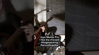 Joyo Momix Pro I like the reverb fingerpicking acousticguitar [upl. by Aicetel]