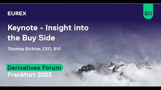 Keynote with Thomas Richter  Insight into the Buy Side  Derivatives Forum Frankfurt 2023 [upl. by Finley]