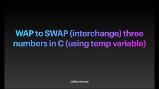 WAP to SWAP interchange three numbers in C using temp variable [upl. by Aniuqal]