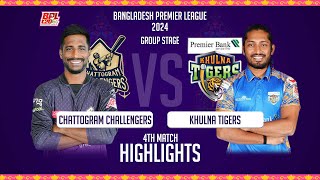 Chattogram Challengers vs Khulna Tigers  4th Match  Highlights  Season 10  BPL 2024 [upl. by Relly]