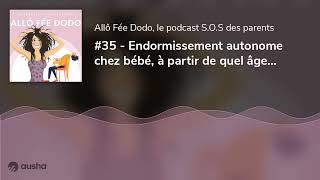 35  Endormissement autonome chez bébé à partir de quel âge  Avec Caroline Ferriol fondatrice [upl. by Federica]