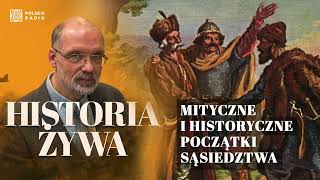 Mityczne i historyczne początki sąsiedztwa do czasów Bolesława Śmiałego  HISTORIA ŻYWA [upl. by Nojid]