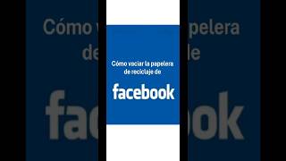 Cómo vaciar la papelera de reciclaje en Facebook [upl. by Atrim687]