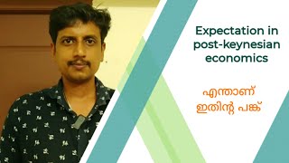 Expectation in postkeynesian economics  Malayalam  Deepesh Manoharan   LIFE ECONOMICS [upl. by Yenohtna738]