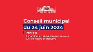 CONSEIL MUNICIPAL  24 juin 2024  PARTIE 13 [upl. by Ahsakal817]