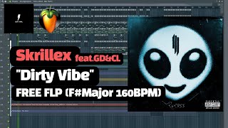 Skrillex feat GDampCL  Dirty Vibe reprodbeatmail FREE FLP [upl. by Kcirdnekal]