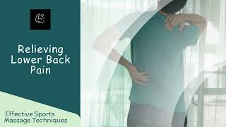 Relieving Lower Back Pain Effective Sports Massage Techniques [upl. by Esyle]