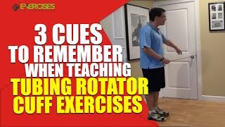 3 Cues to Remember When Teaching Tubing Rotator Cuff Exercises [upl. by Maryly]