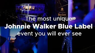 The most unique Johnnie Walker Blue Label event you will ever see [upl. by Parthena]