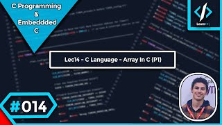 014 Lec14  C Language  Array in C P1 شرح بالعربي [upl. by Philippa990]