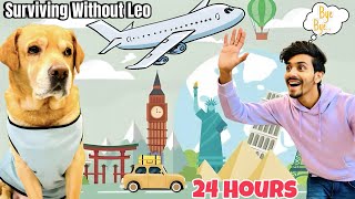 Surviving Without Leo For 24 Hours  BYE BYE LEO  Anant Rastogi [upl. by Timi]