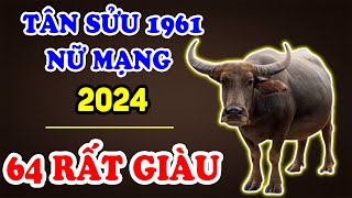 Tử Vi Tuổi Tân Sửu 1961 Nữ Mạng Năm 2024 TIỀN RƠI THẲNG MẶT Trả Sạch Nợ Nần Nếu Biết Điều Này  TVV [upl. by Qifar]