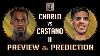 Jermell Charlo vs Brian Castano II  Rematch Preview amp Prediction [upl. by Nabe506]