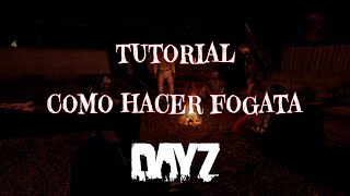 Tutorial para hacer Fogata en DAYZ [upl. by Inoj]