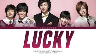 Ashily  Lucky  BOYS OVER FLOWERS OST 꽃보다 남자  COLOR CODED LYRICS [upl. by Yolanthe]