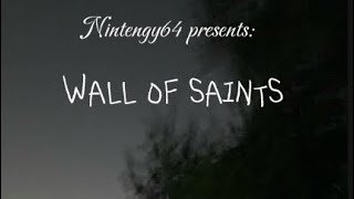 WALL OF SAINTS [upl. by Dnana]