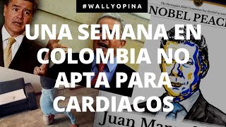 ¿NOBEL DE PAZ A SANTOS UNA SEMANA NO APTA PARA CARDIACOS  WALLYOPINA [upl. by Helge]