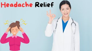 Headache Relief [upl. by Viviana]