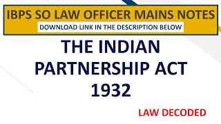 INDIAN PARTNERSHIP ACT 1932  IBPS SO LAW OFFICER MAINS LAW PREPARATION [upl. by Demahom524]