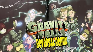 Gravity Falls Reversal Remix Gravity Falls Theme Song Remix [upl. by Artap]