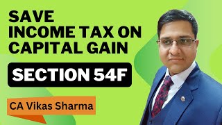 Section 54F Exemption  How To Save Tax on Capital Gain [upl. by Ylerebmik176]