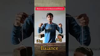 Balance and Unbalanced Force । Power of Physics । science [upl. by Eittod987]